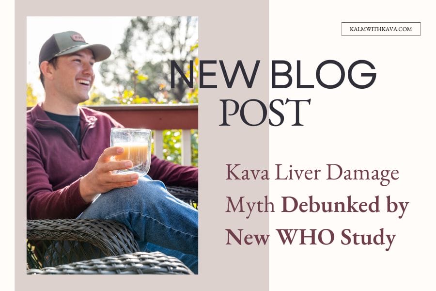 Kava Liver Damage Myth Debunked by New WHO Study