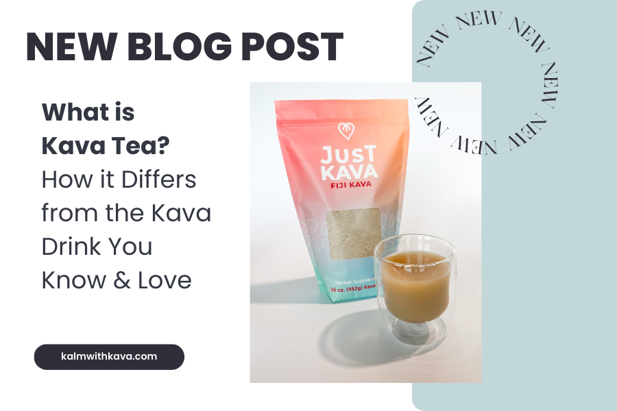 Just Kava Kava bag and kava drink beside text "What is Kava Tea and How It Differs from the Kava Drink You Know and Love"